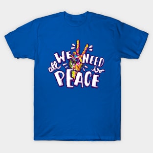 We Need Peace T-Shirt